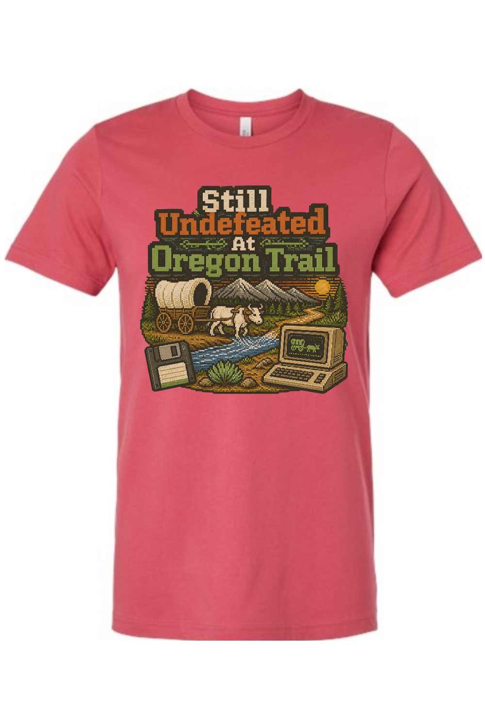 Still Undefeated At Oregon Trail Gen X Edition Tee