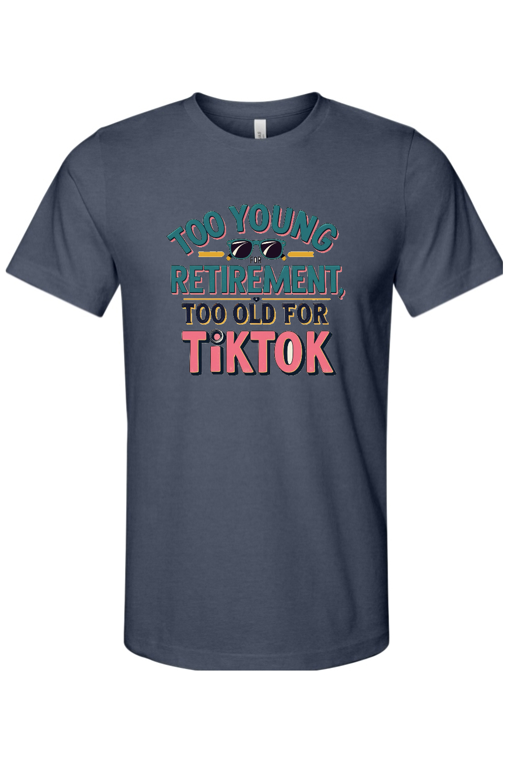 Too Old for TikTok Gen X Edition Tee