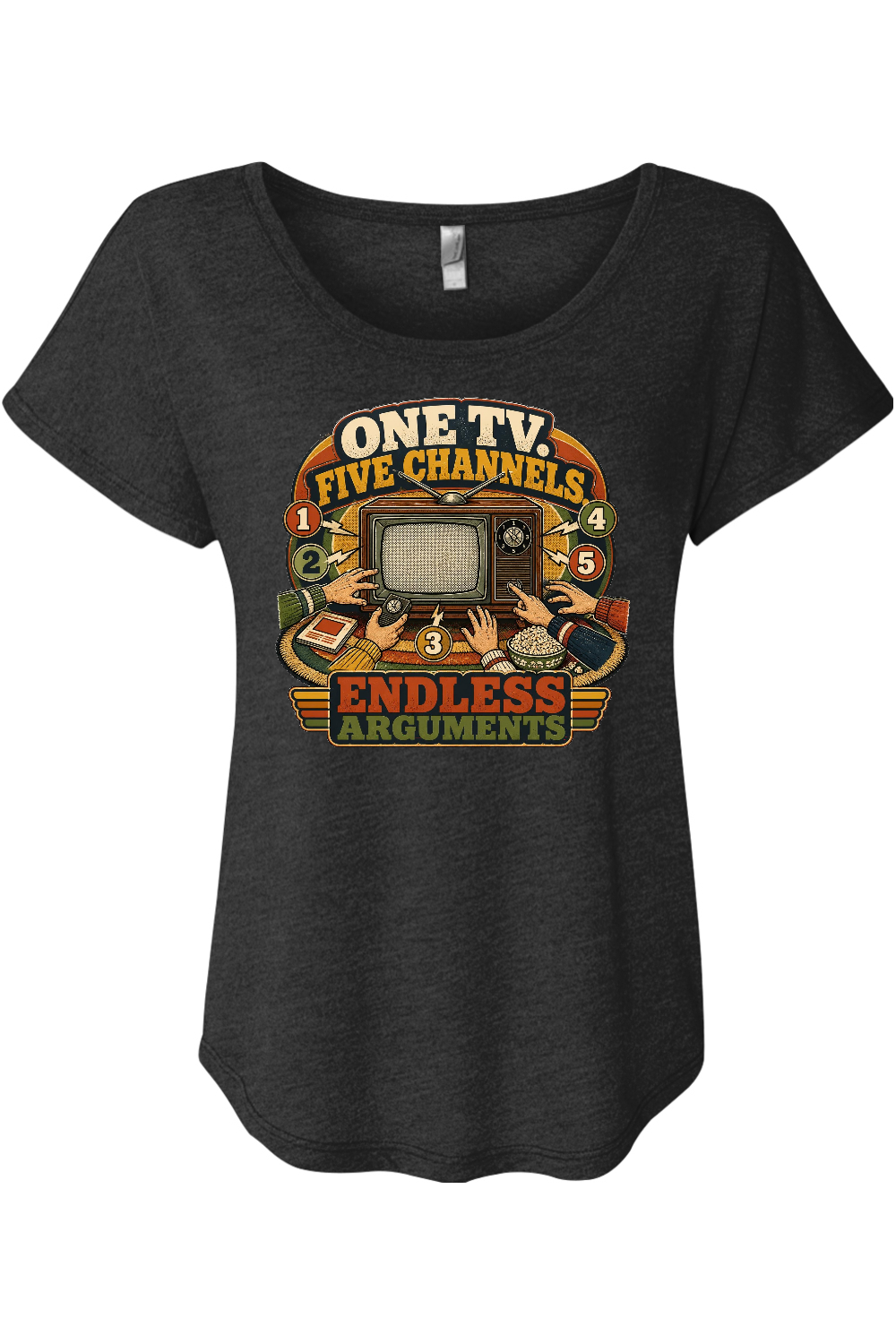 ONE TV. FIVE CHANNELS. ENDLESS ARGUMENTS Women's Triblend Dolman Tee