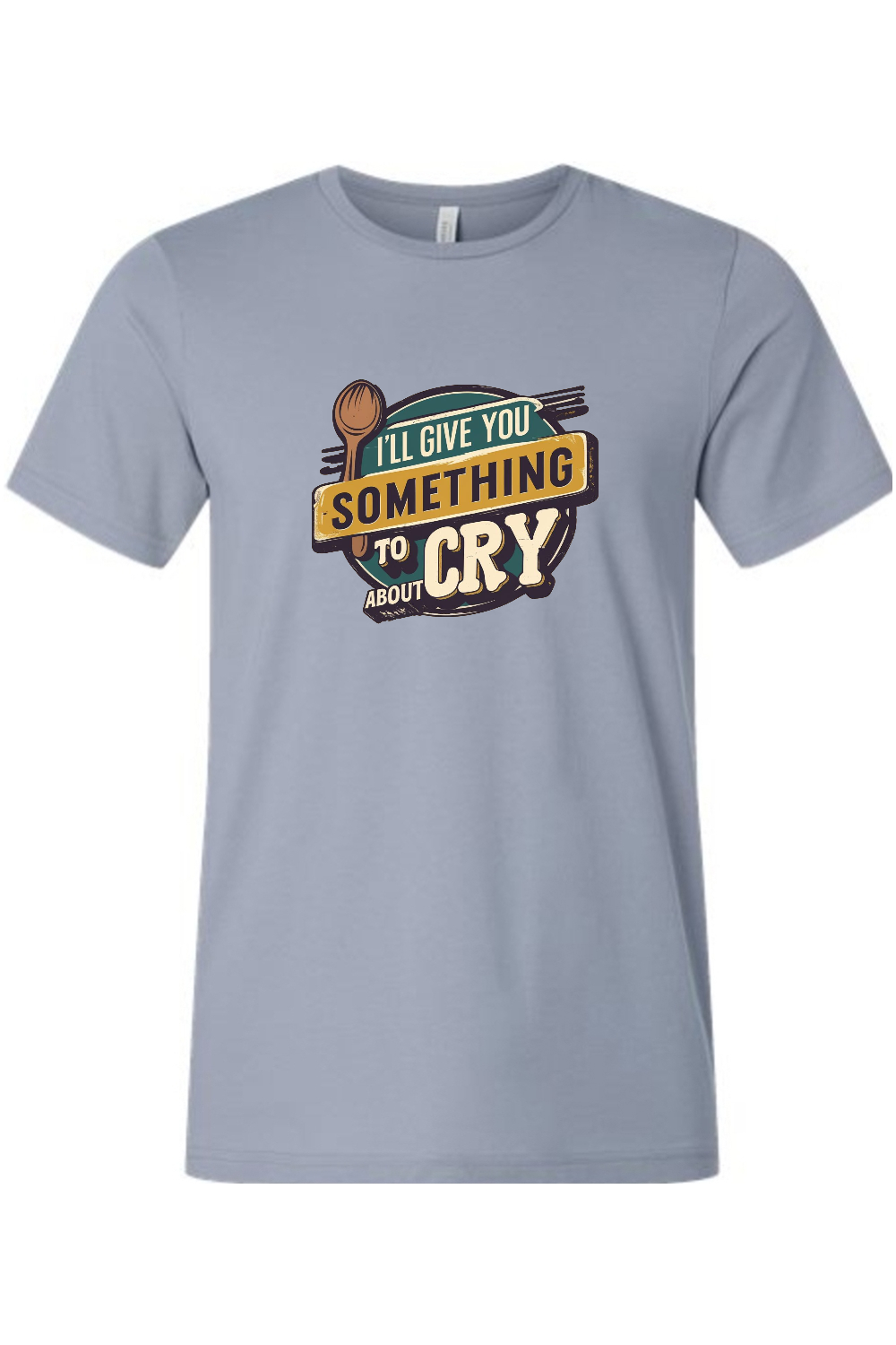 Something To Cry About Gen X Edition Tee