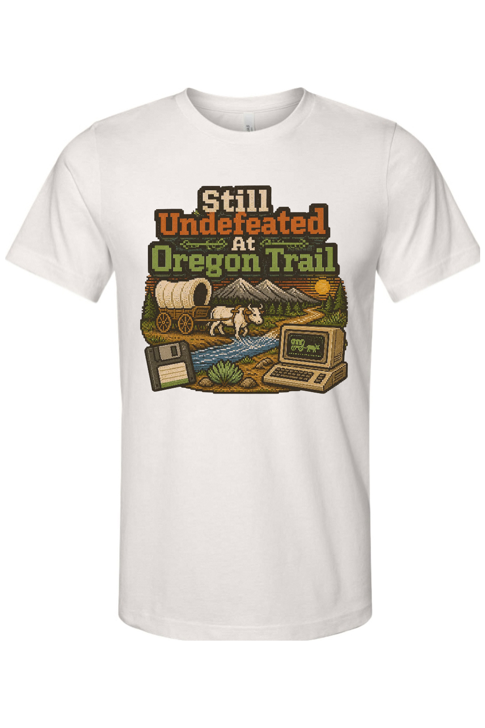 Still Undefeated At Oregon Trail Gen X Edition Tee