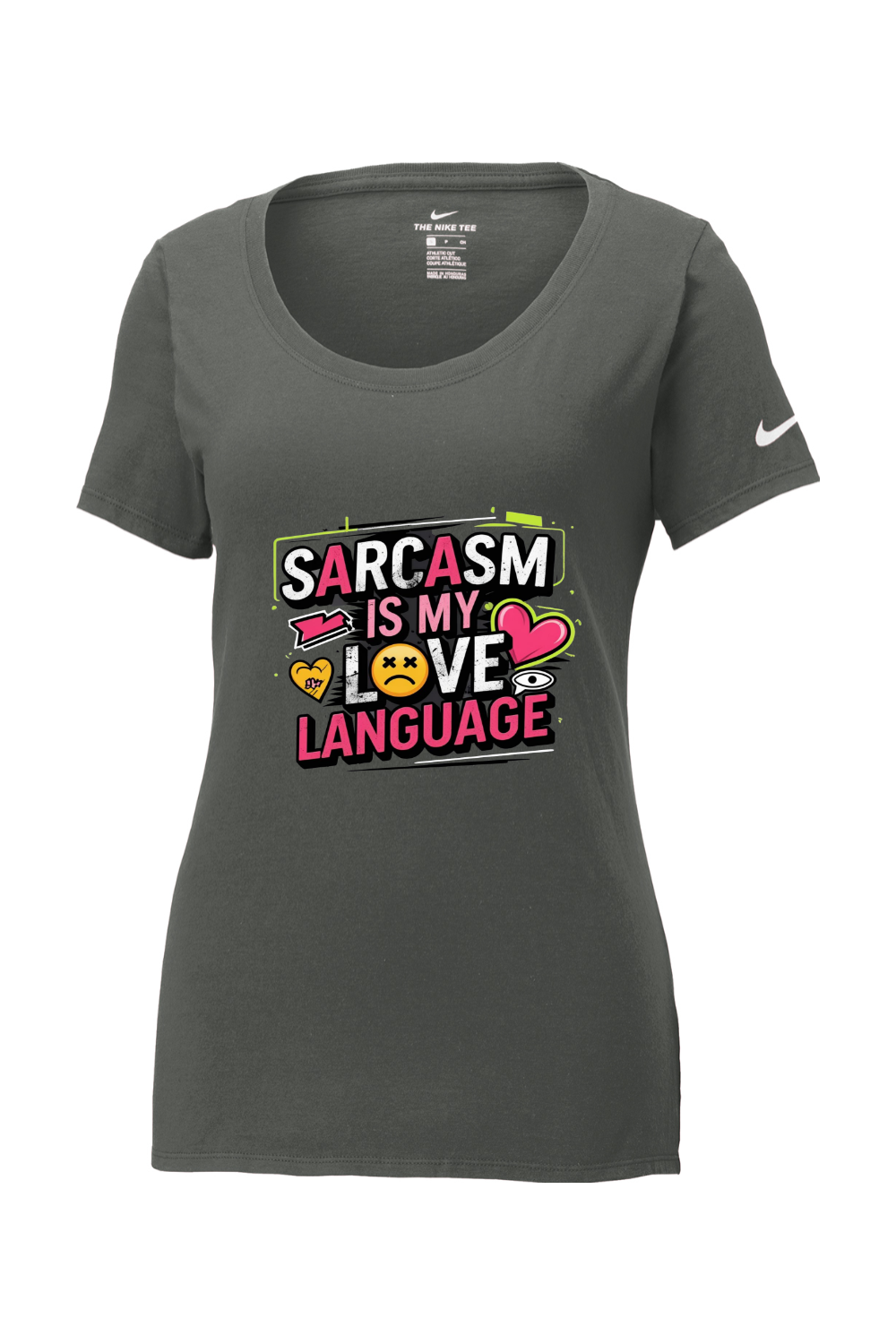 Nike Women's Cotton T-Shirt - Sarcasm Love Language