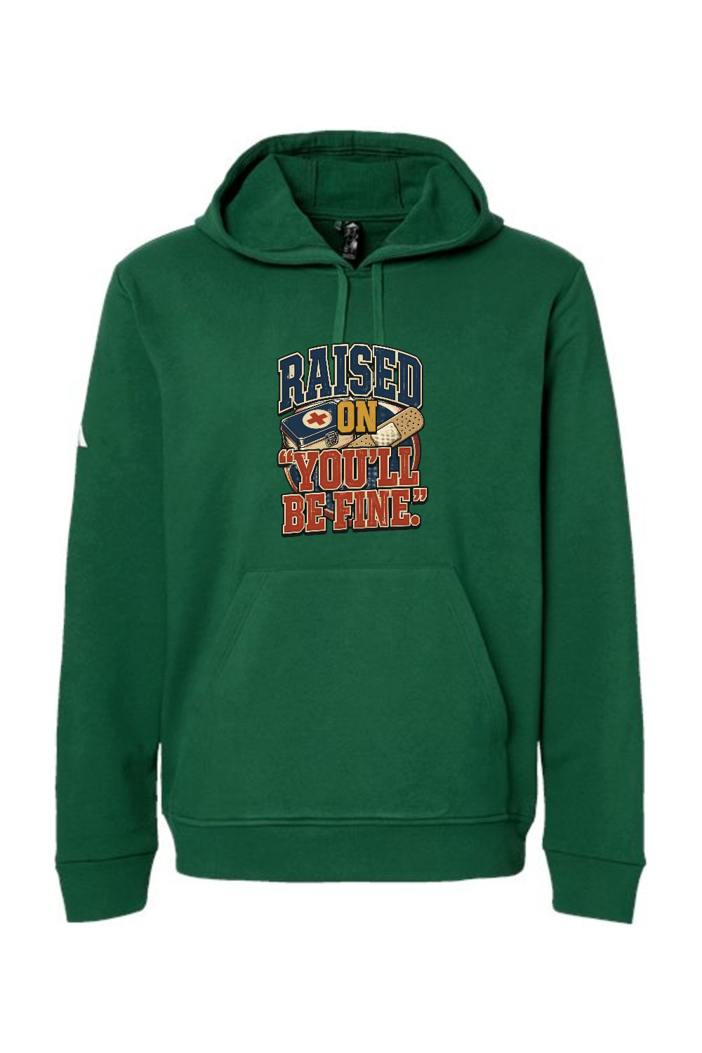 Adidas Fleece Hooded Sweatshirt: RAISED ON ‘YOU’LL BE FINE