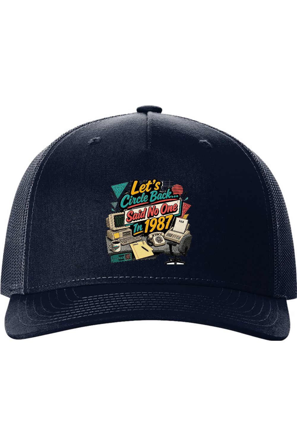 Richardson Trucker Cap: Let's Circle Back... Said No One In 1987