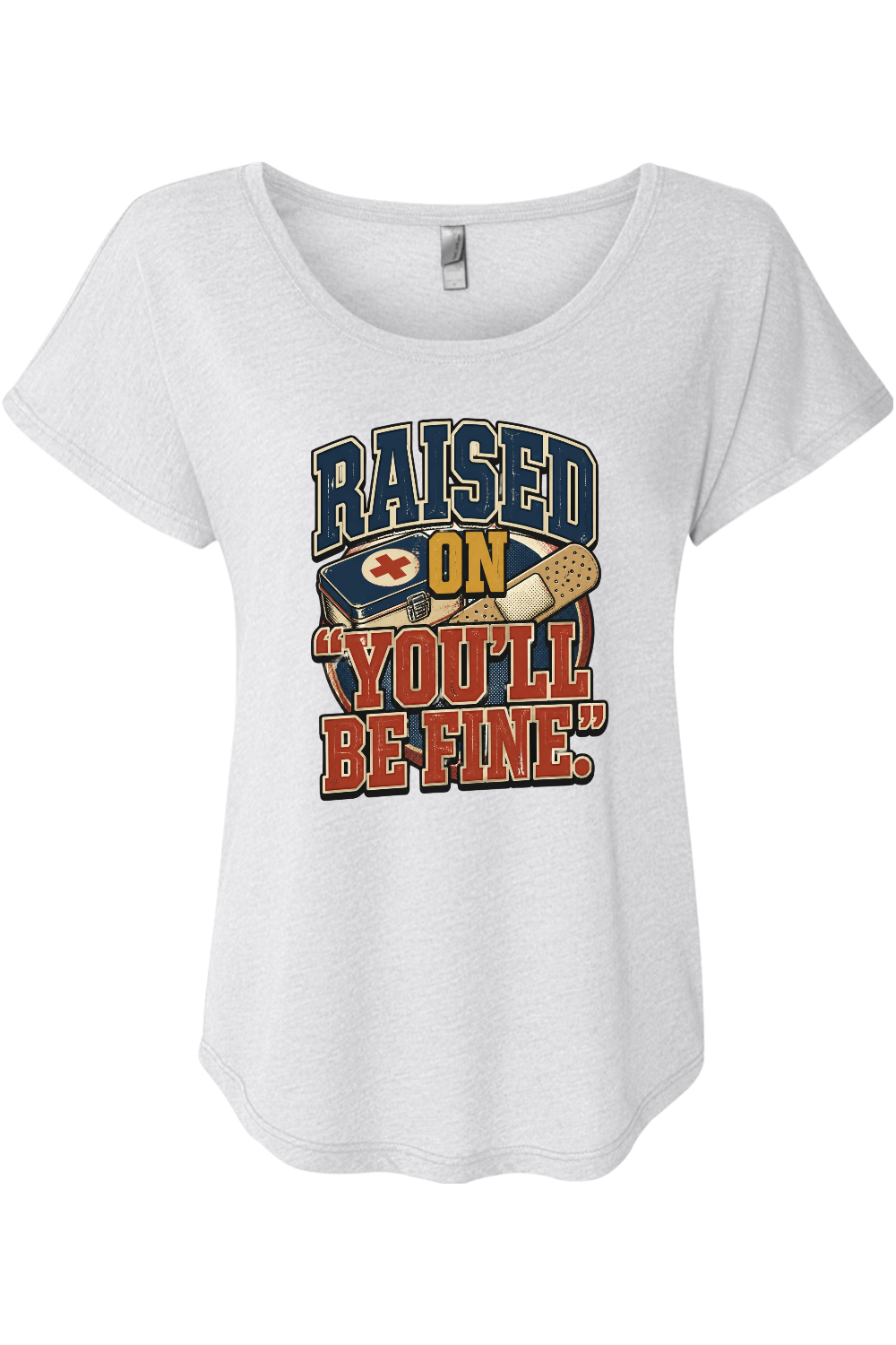 RAISED ON ‘YOU’LL BE FINE Women's Triblend Dolman Tee