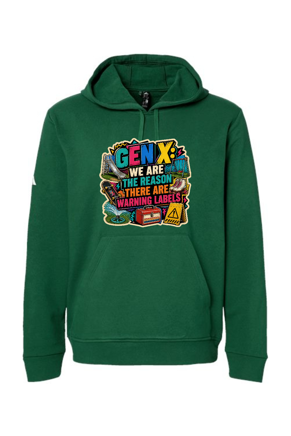 Adidas Fleece Hooded Sweatshirt: GEN X WE ARE THE REASON THERE ARE WARNING LABELS