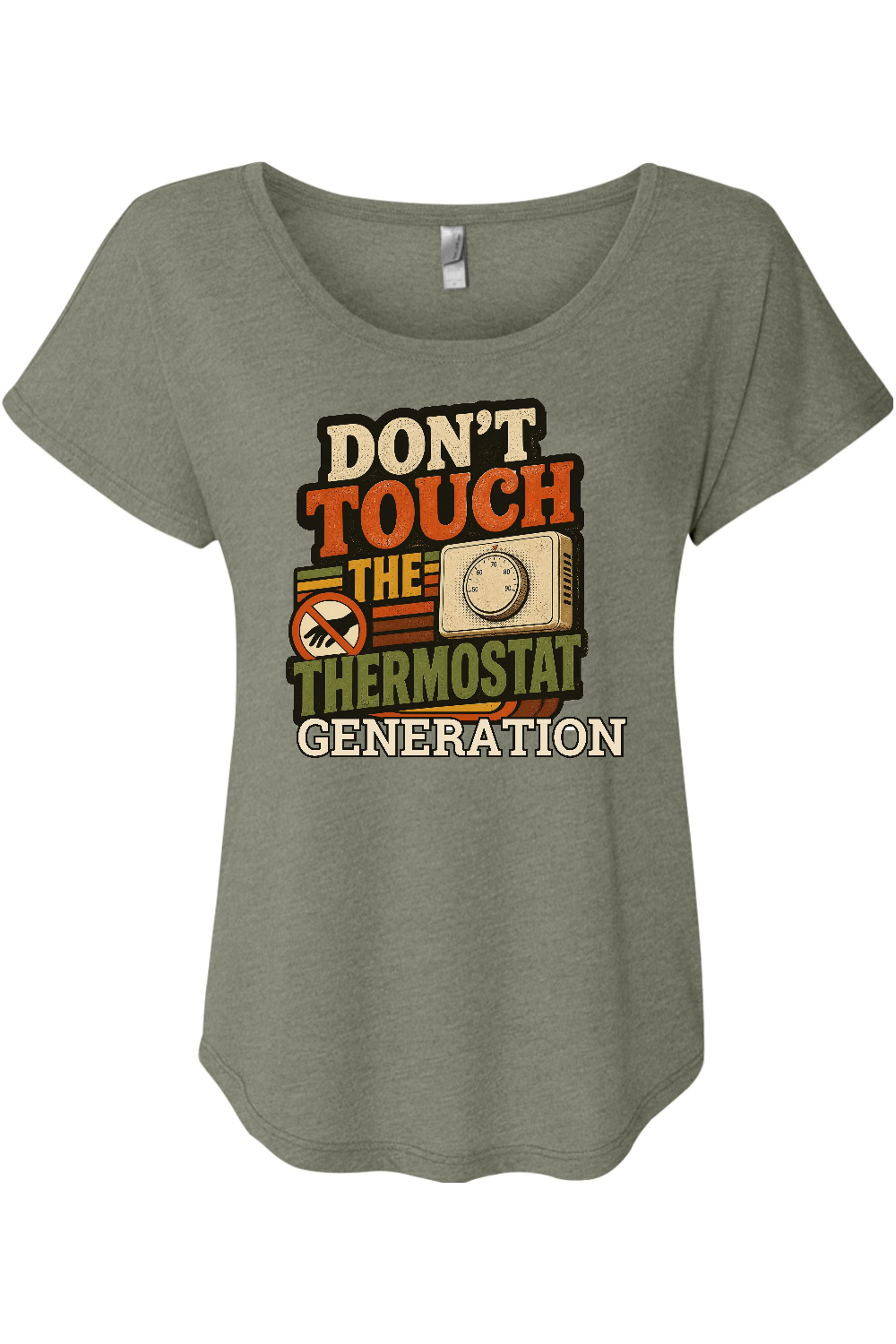 DON'T TOUCH THE THERMOSTAT GENERATION Women's Triblend Dolman Tee