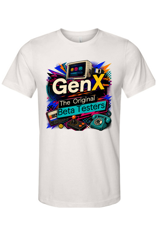 Gen X The Original Beta Testers Gen X Edition Tee