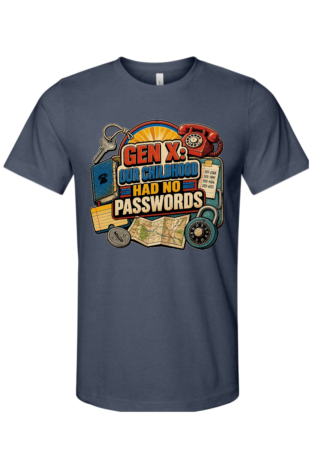 GEN X OUR CHILDHOOD HAD NO PASSWORDS Gen X Edition Tee