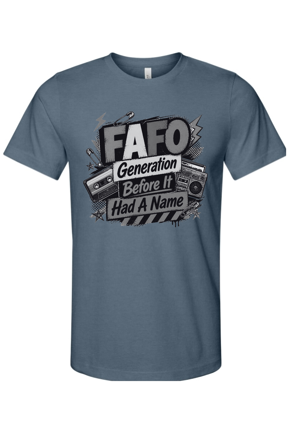 FAFO Generation Before It Had A Name Gen X Edition Tee