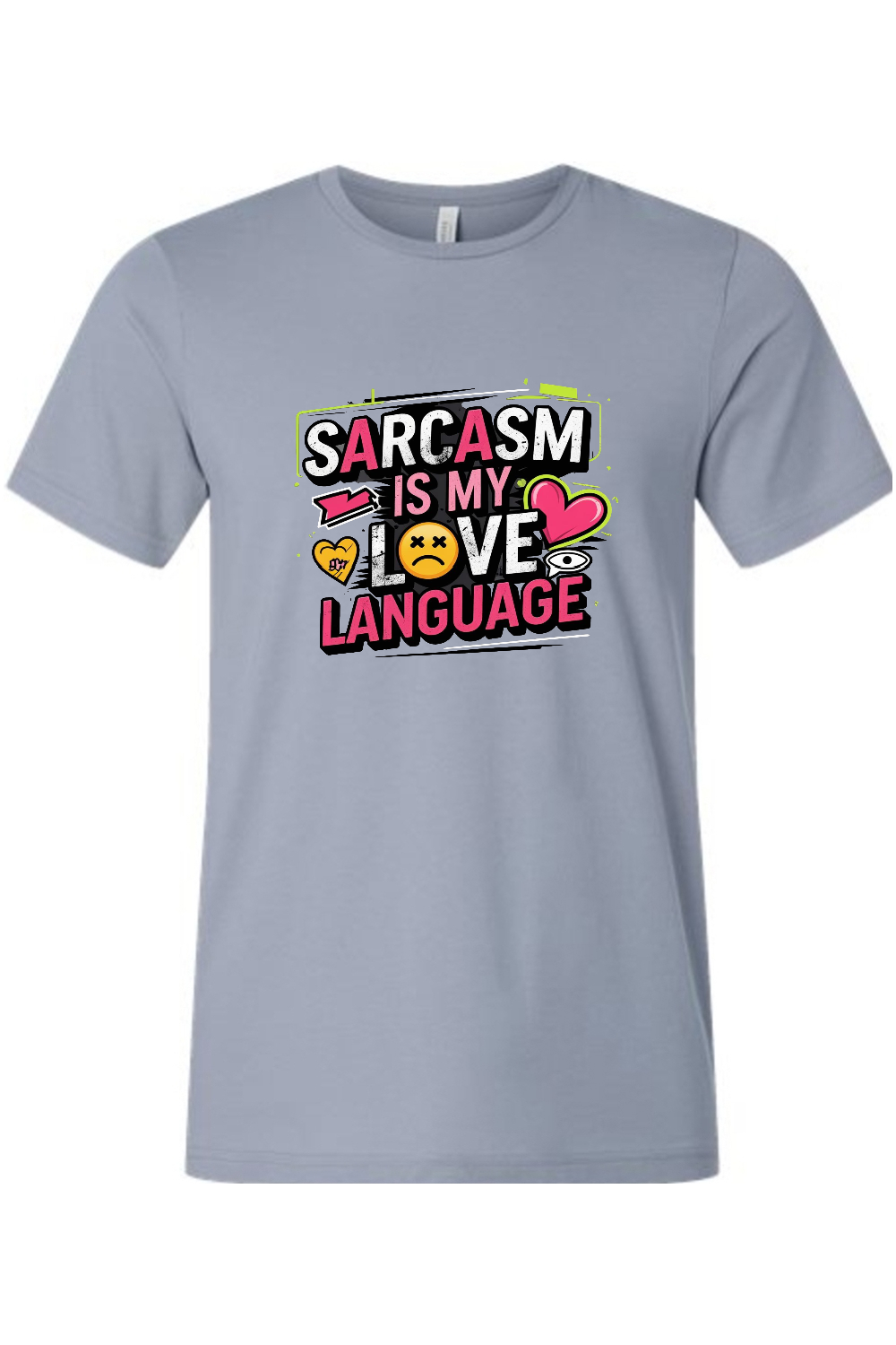 Sarcasm Love Language Gen X Edition Tee