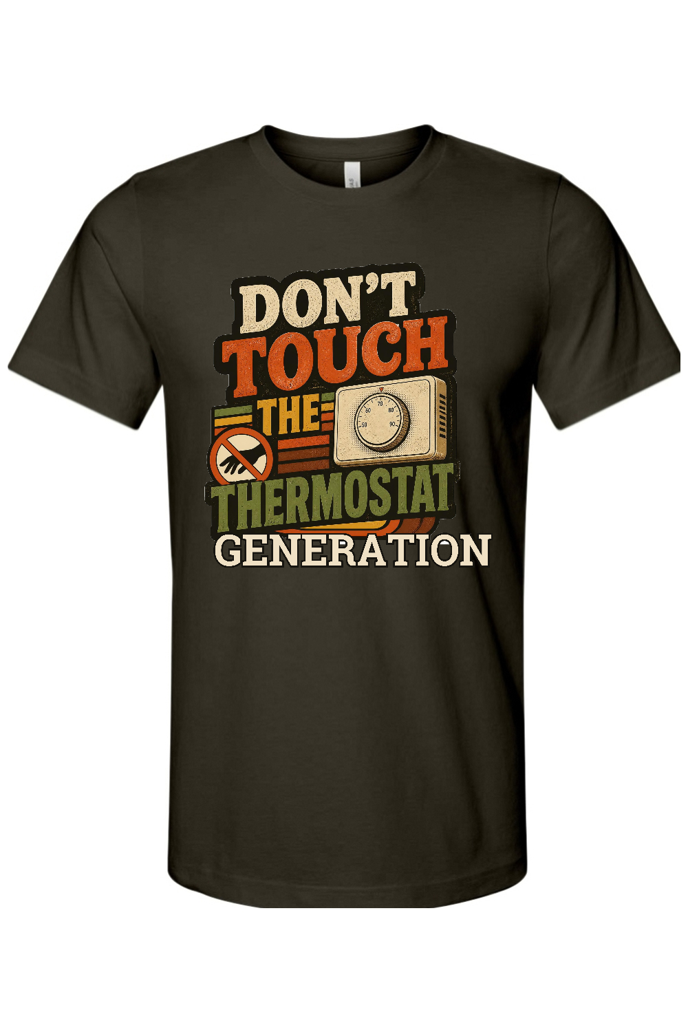 DON'T TOUCH THE THERMOSTAT GENERATION Gen X Edition Tee