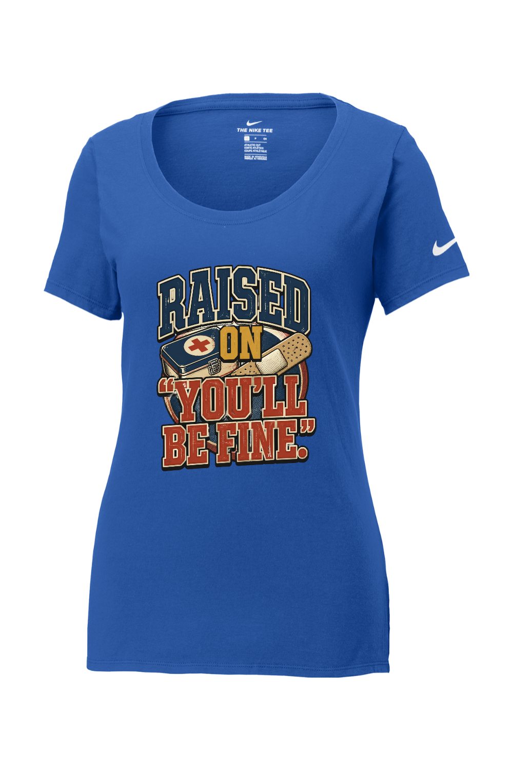 Nike Ladies Core Cotton Scoop Neck Tee: RAISED ON ‘YOU’LL BE FINE