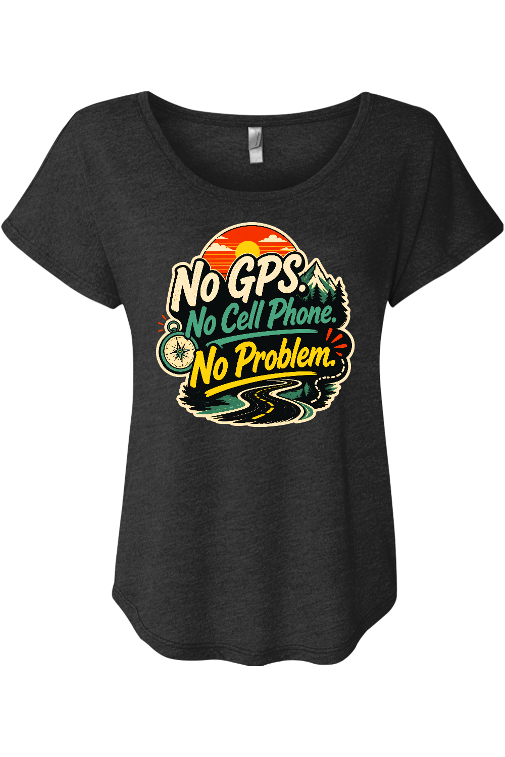 No GPS No Cell Phone No Problem Women's Triblend Dolman Tee