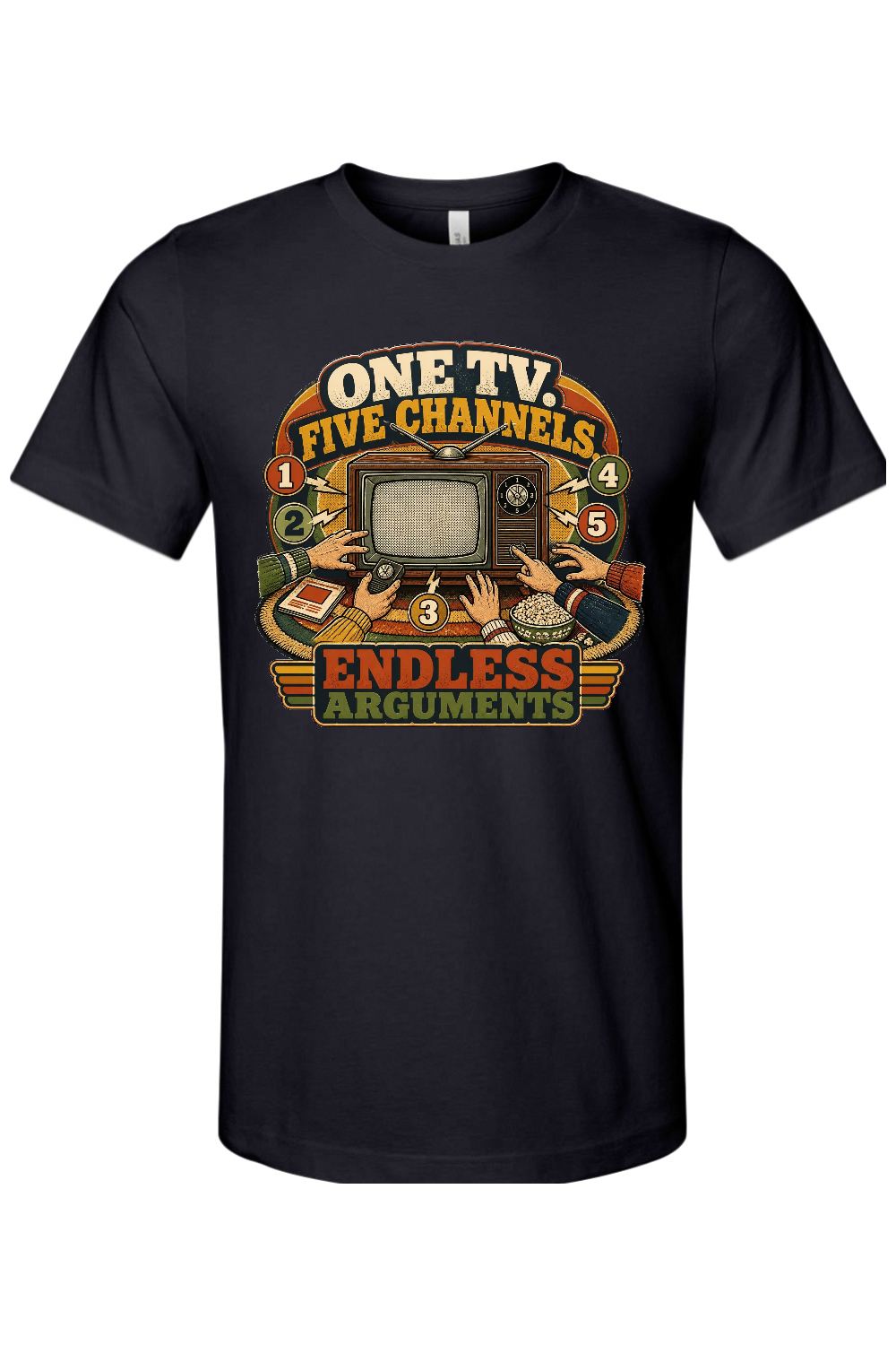 ONE TV. FIVE CHANNELS. ENDLESS ARGUMENTS Gen X Edition Tee