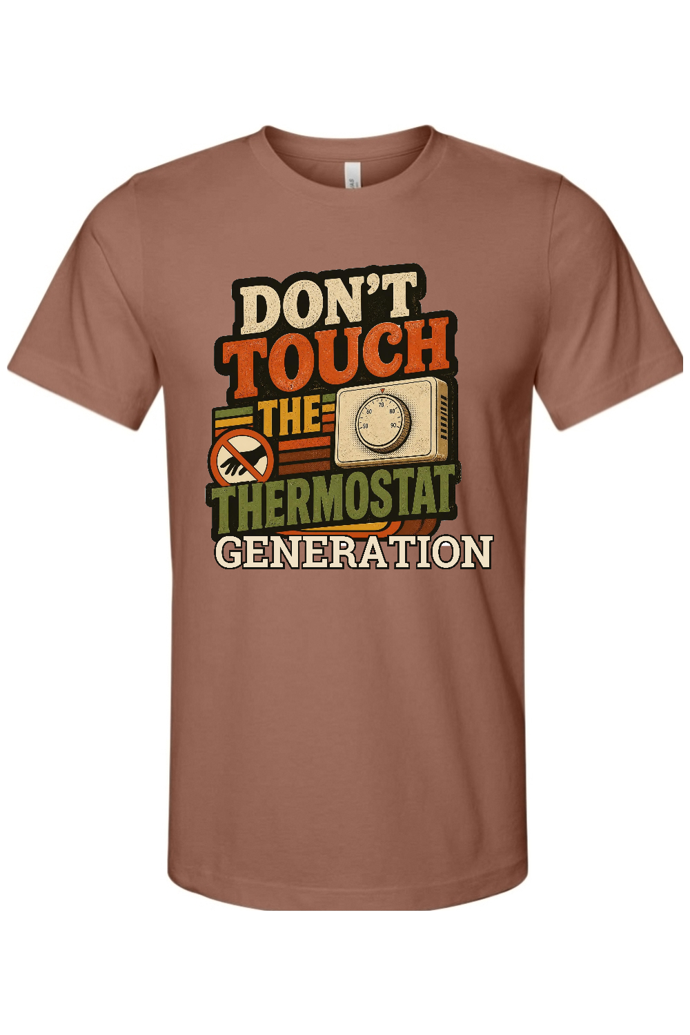 DON'T TOUCH THE THERMOSTAT GENERATION Gen X Edition Tee