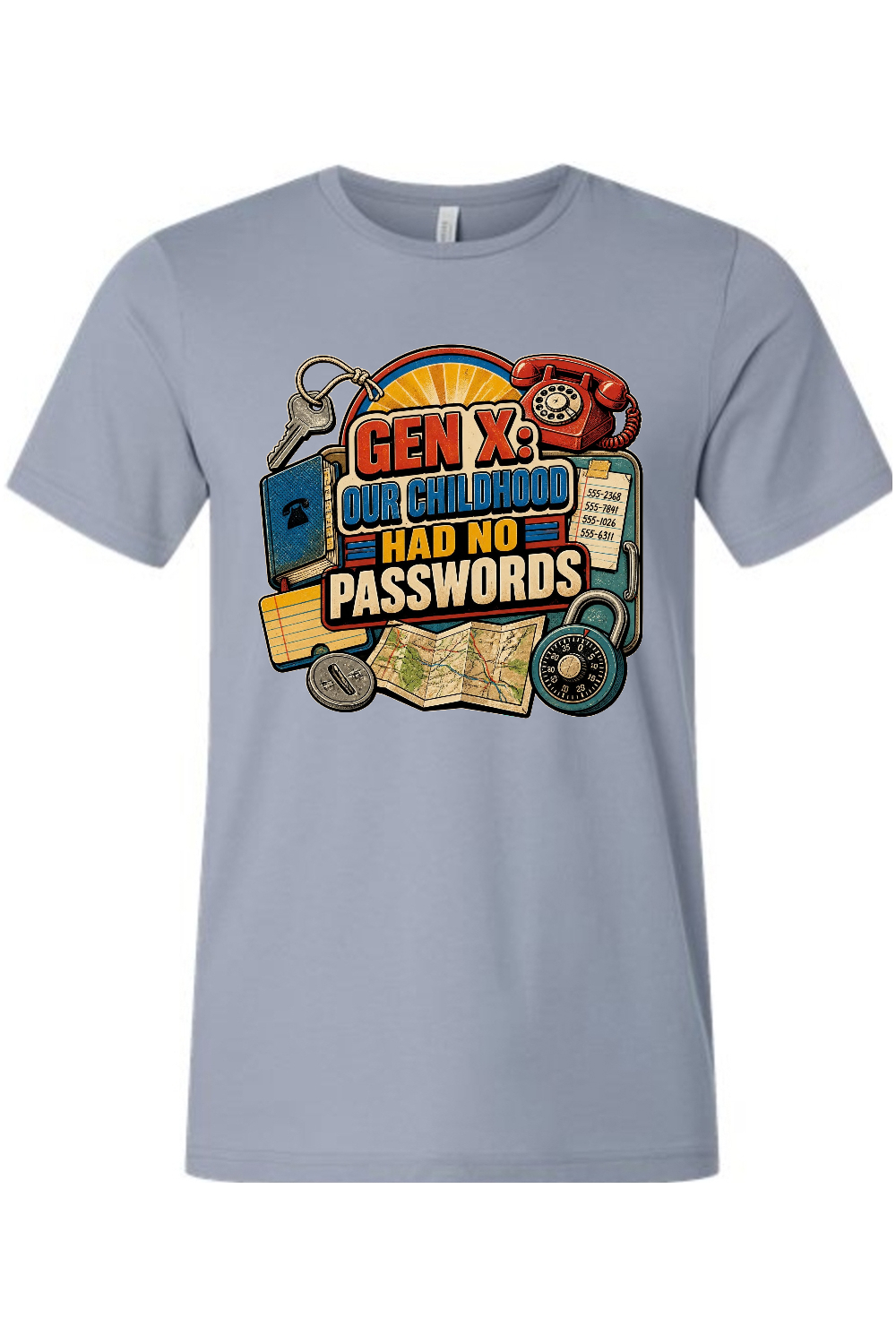 GEN X OUR CHILDHOOD HAD NO PASSWORDS Gen X Edition Tee