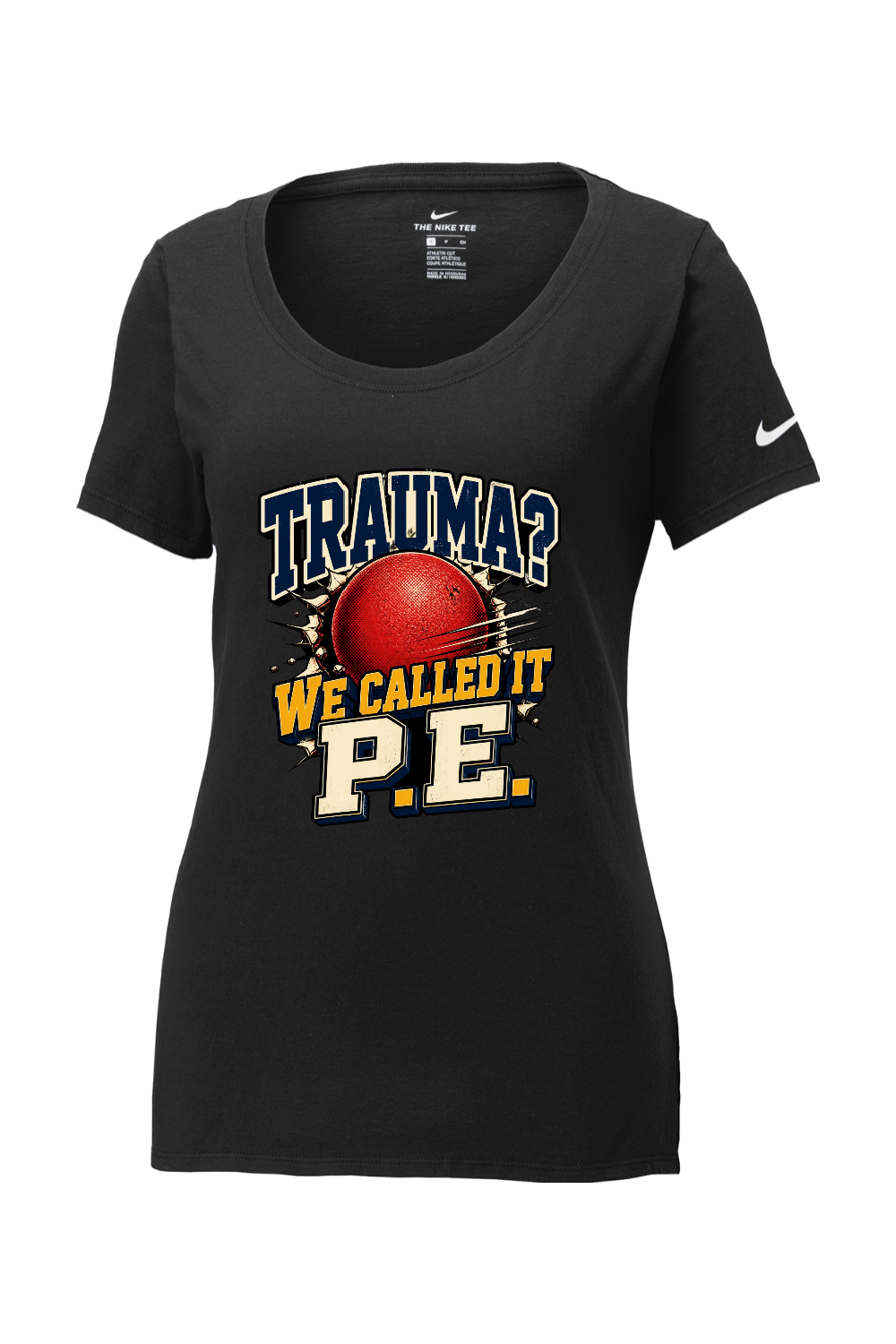 Nike Ladies Core Cotton Scoop Neck Tee: TRAUMA WE CALLED IT P.E
