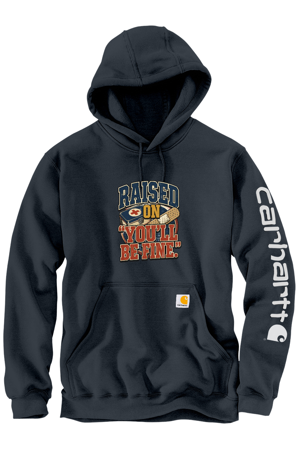 Carhartt Midweight Hooded Sweatshirt: Raised On 'You'll Be Fine'