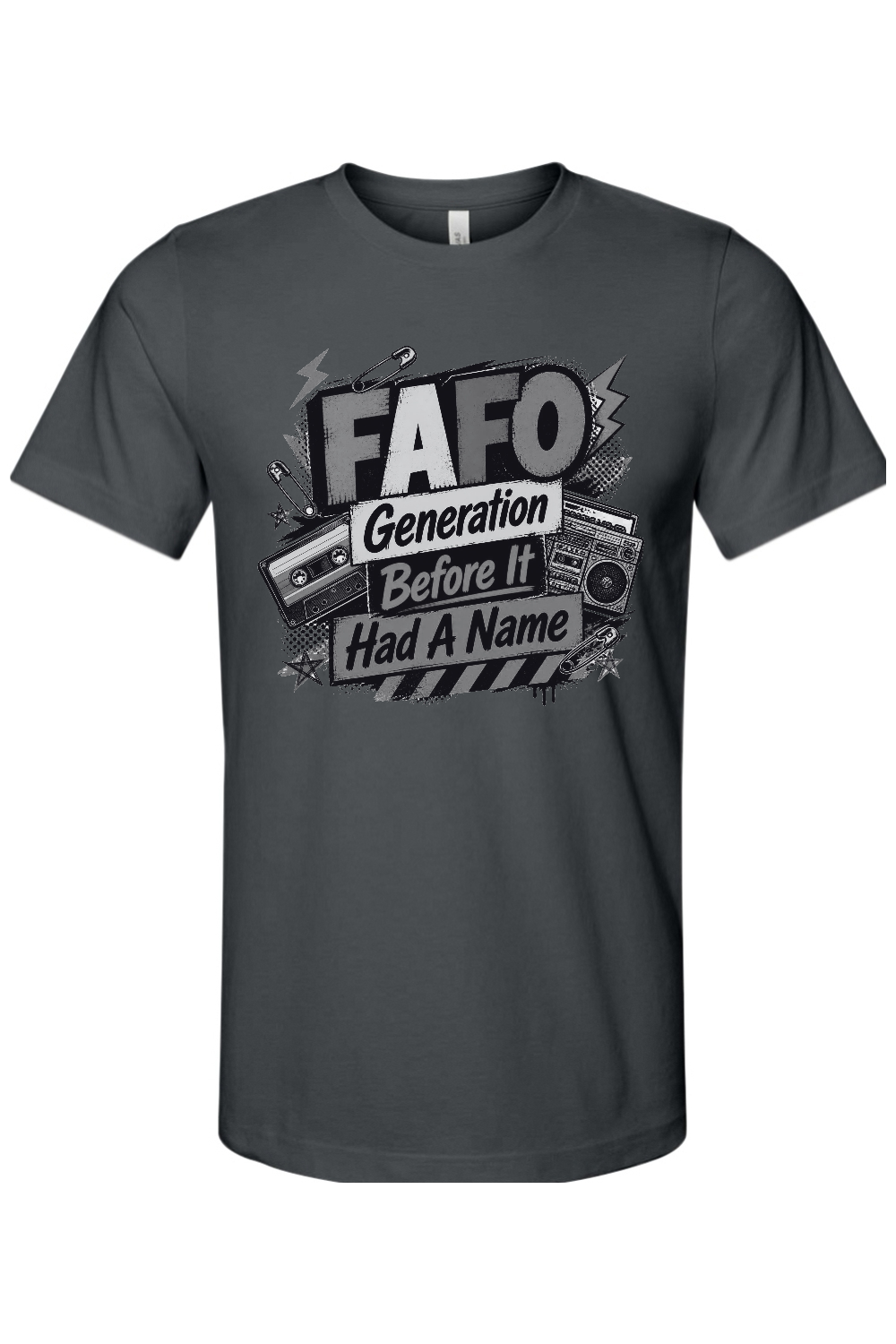FAFO Generation Before It Had A Name Gen X Edition Tee