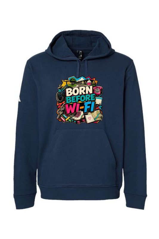 Adidas Fleece Hooded Sweatshirt: Born Before WI-FI