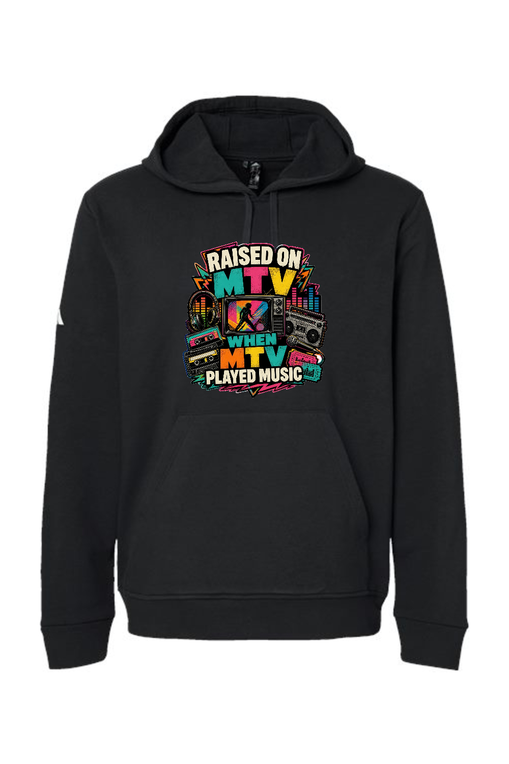 Adidas Fleece Hooded Sweatshirt: RAISED ON MTV WHEN MTV PLAYED MUSIC