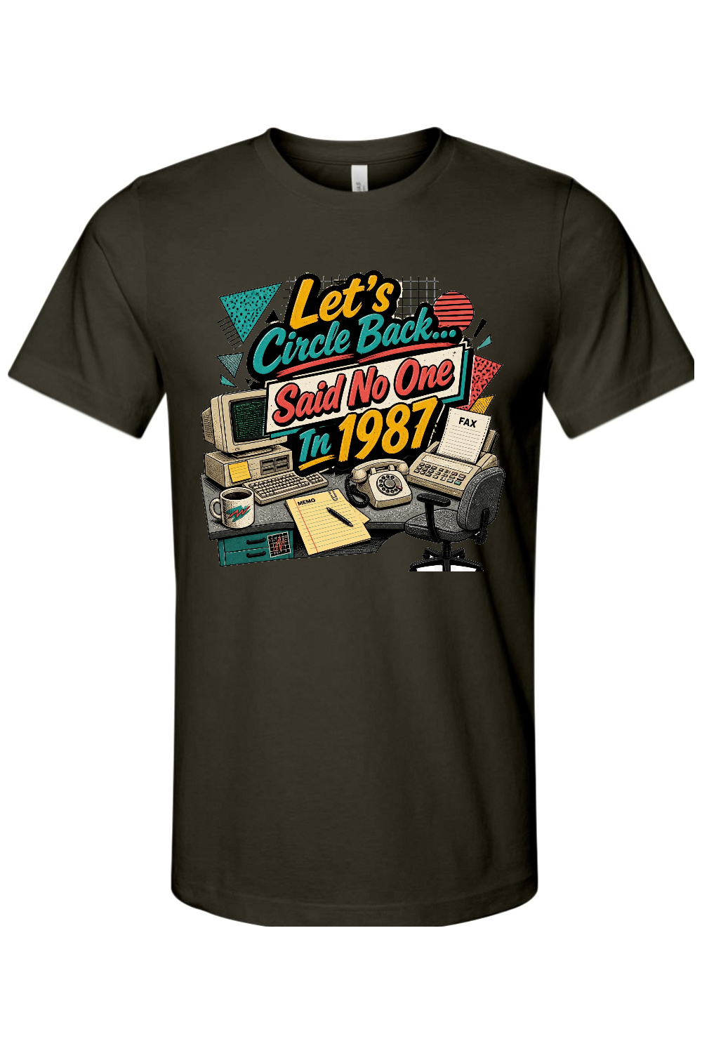 Let's Circle Back... Said No One In 1987 Gen X Edition Tee