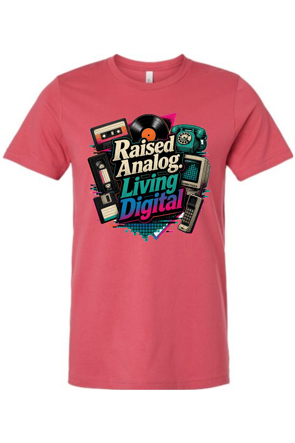 Raised Analog. Living Digital Gen X Edition Tee