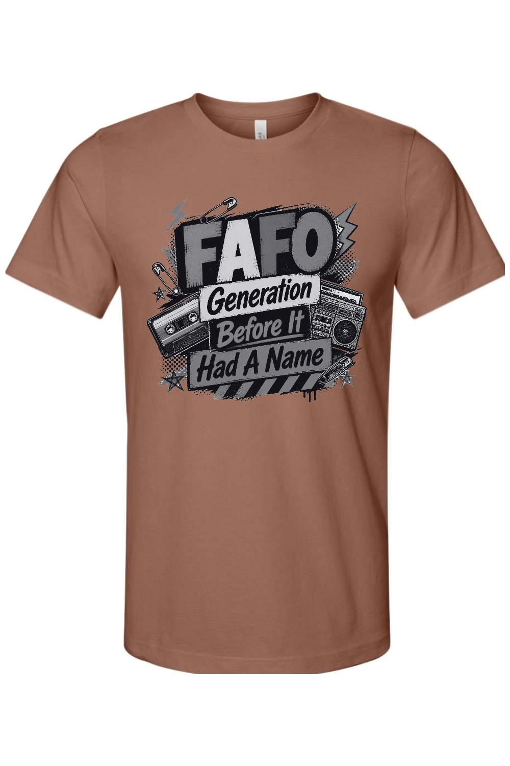 FAFO Generation Before It Had A Name Gen X Edition Tee