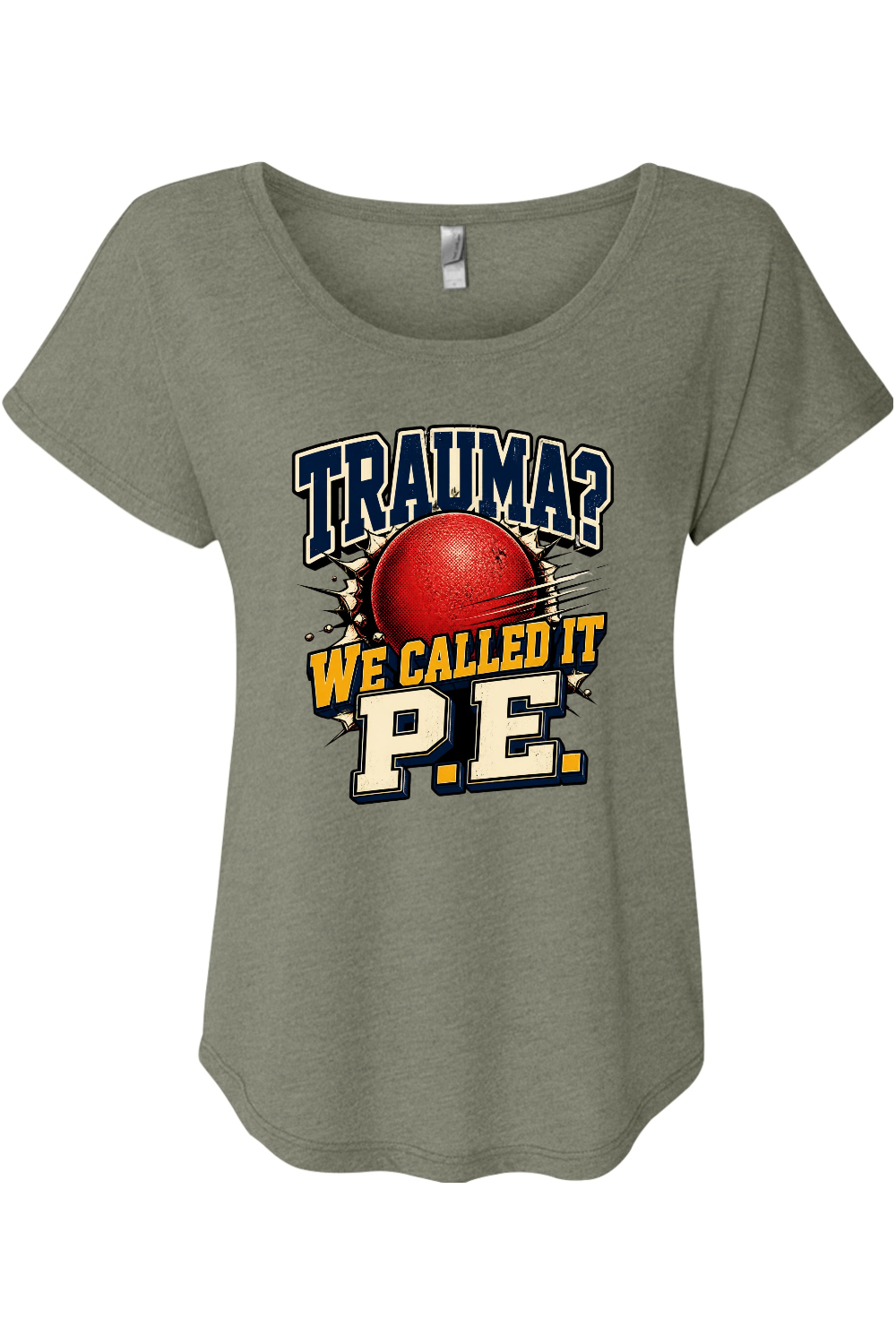 TRAUMA WE CALLED IT P.E Women's Triblend Dolman Tee