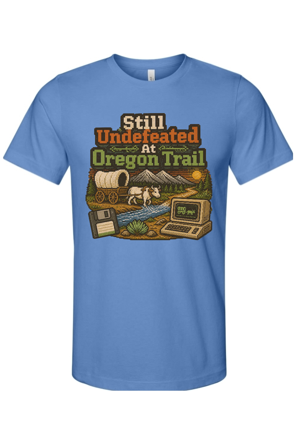 Still Undefeated At Oregon Trail Gen X Edition Tee