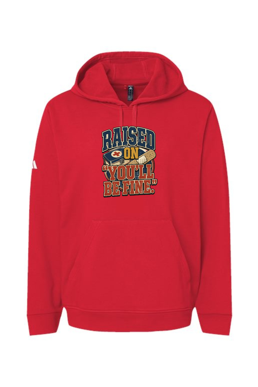 Adidas Fleece Hooded Sweatshirt: RAISED ON ‘YOU’LL BE FINE