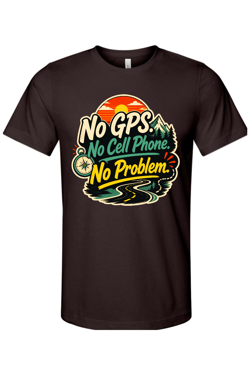 No GPS No Cell Phone No Problem Gen X Edition Tee
