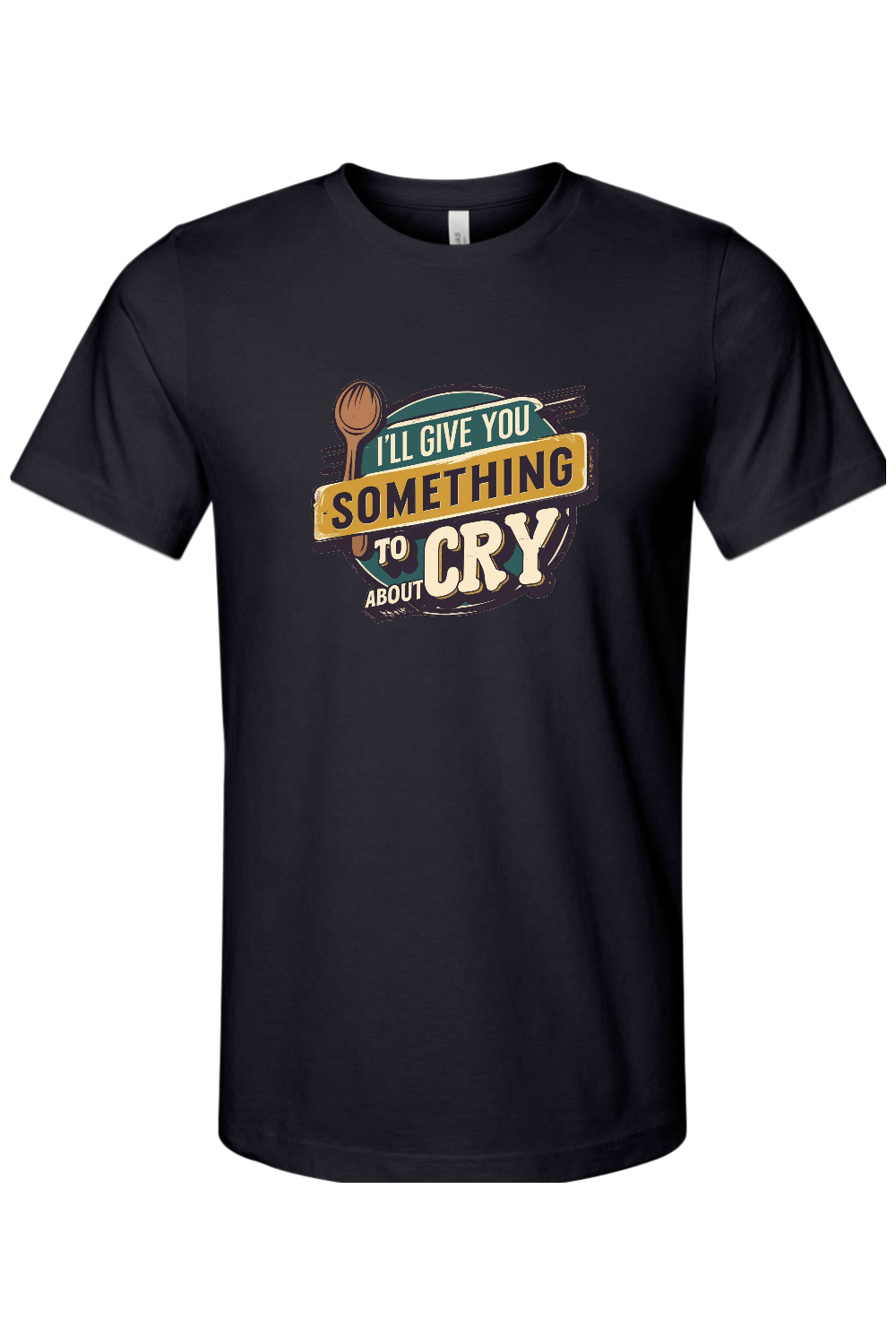 Something To Cry About Gen X Edition Tee