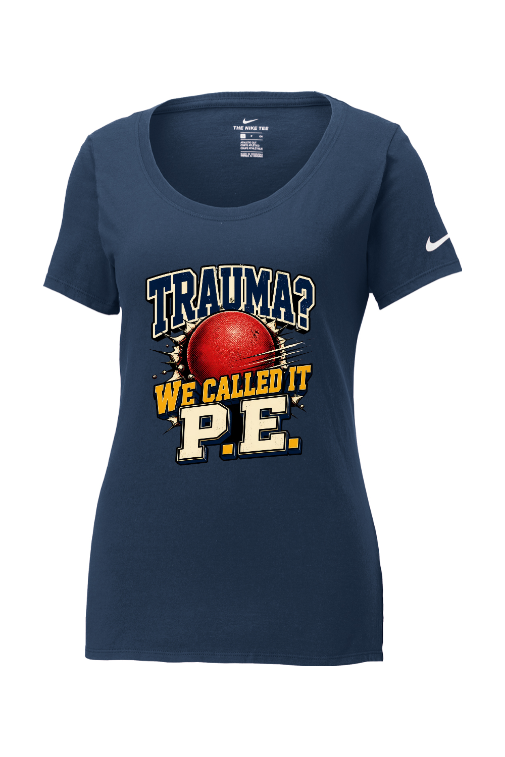 Nike Ladies Core Cotton Scoop Neck Tee: TRAUMA WE CALLED IT P.E