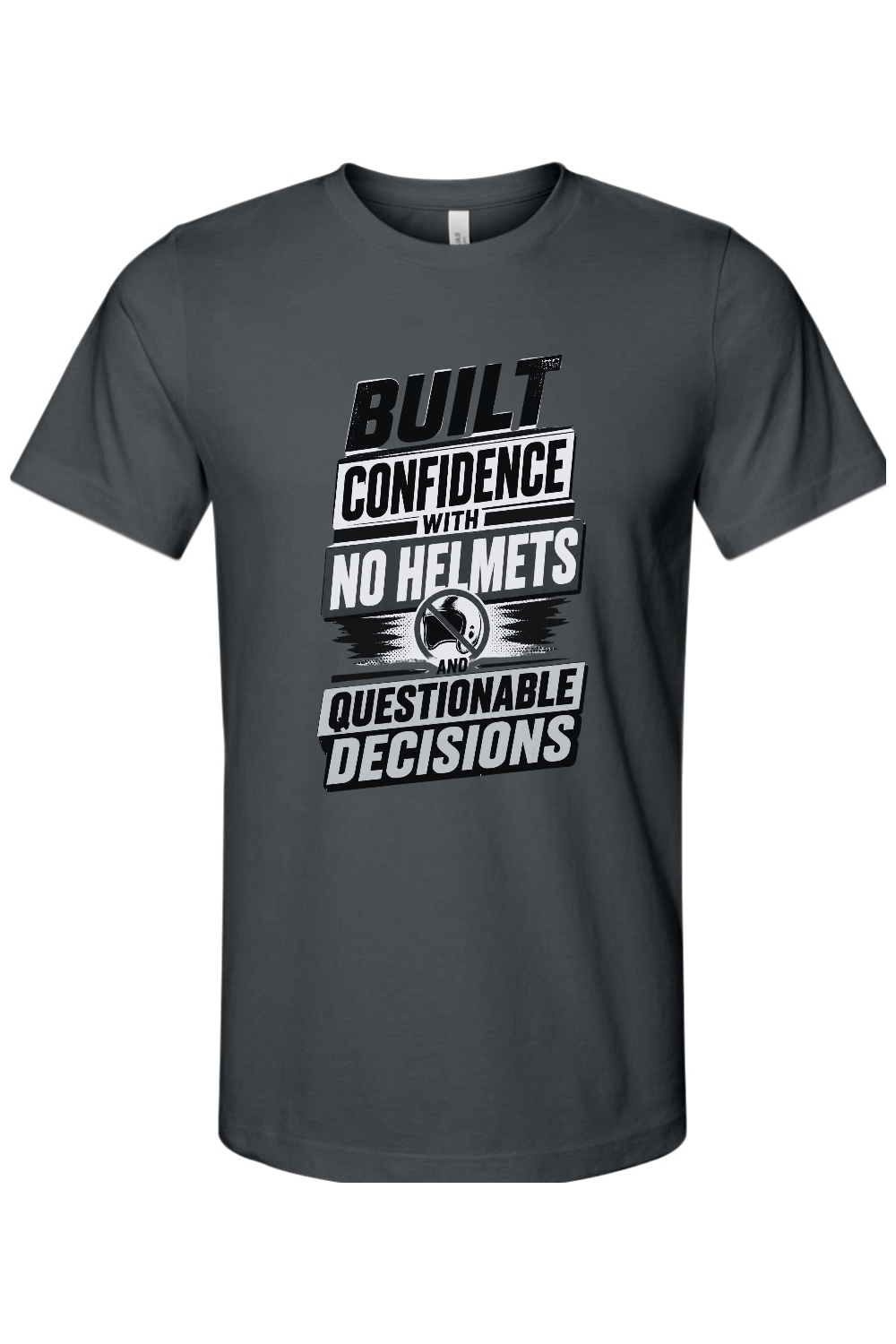 Built Confidence With No Helmets And Questionable Decisions Gen X Edition Tee