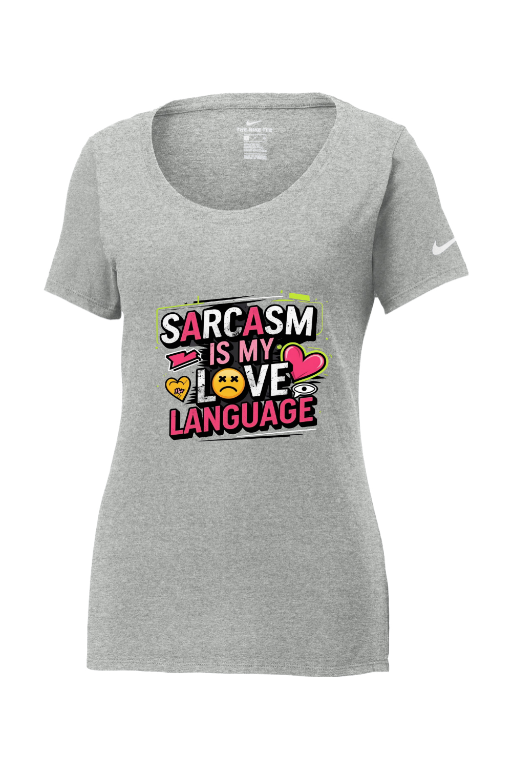 Nike Women's Cotton T-Shirt - Sarcasm Love Language
