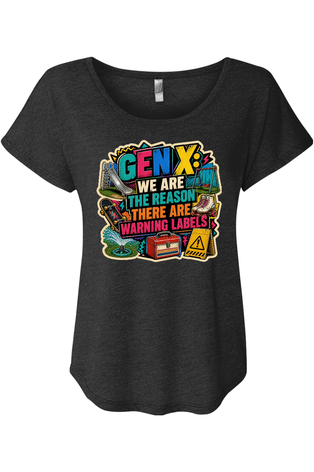 GEN X WE ARE THE REASON THERE ARE WARNING LABELS Women's Triblend Dolman Tee