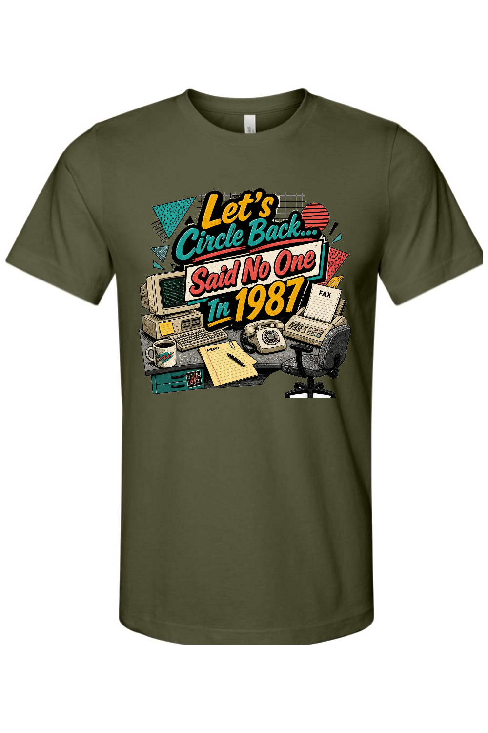 Let's Circle Back... Said No One In 1987 Gen X Edition Tee