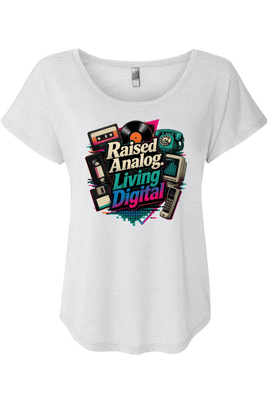 Raised Analog. Living Digital Women's Triblend Dolman Tee