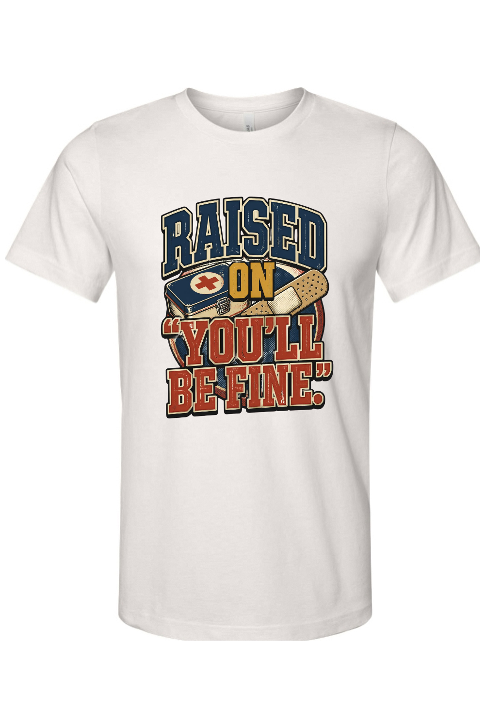 RAISED ON ‘YOU’LL BE FINE Gen X Edition Tee