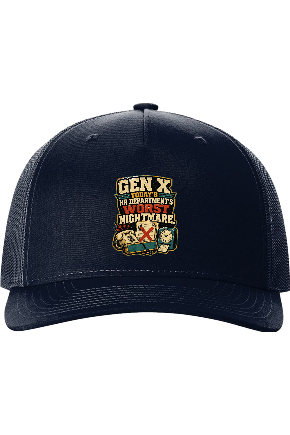 Richardson Trucker Cap: GEN X Today's HR Department's Worst Nightmare