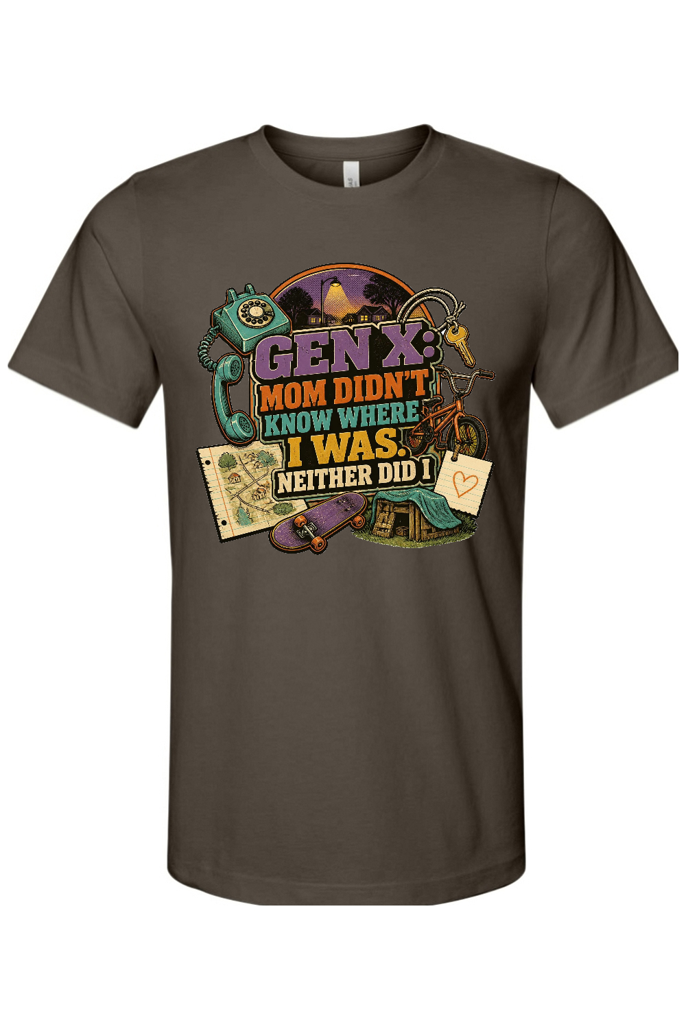 GEN X Mom Didn't Know Where I was. Neither Did I Gen X Edition Tee