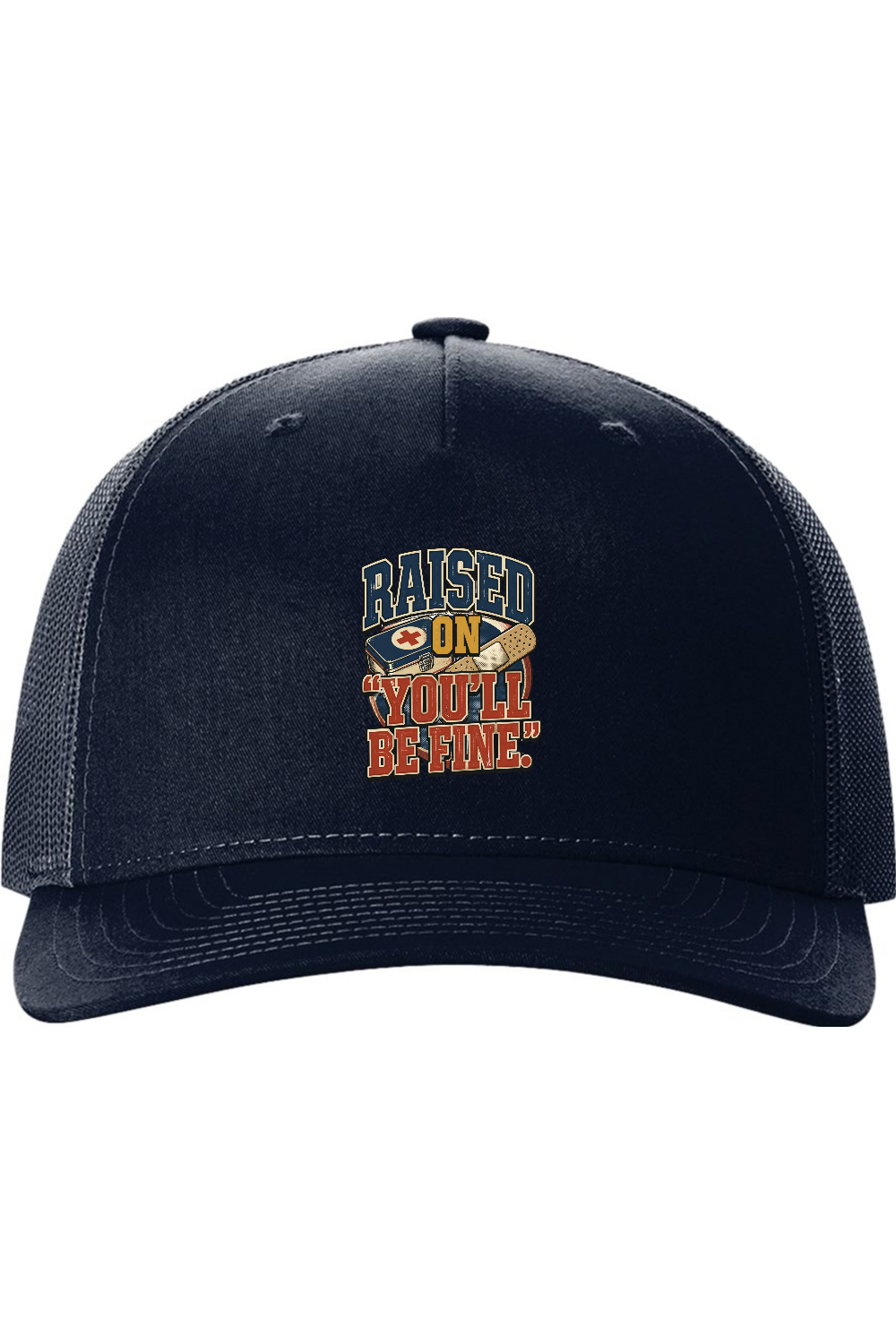 Richardson Trucker Cap: Raised On 'You'll Be Fine'