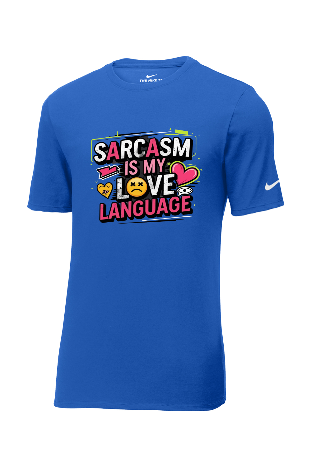 Nike Men's Short Sleave T-Shirt - Sarcasm Love Language