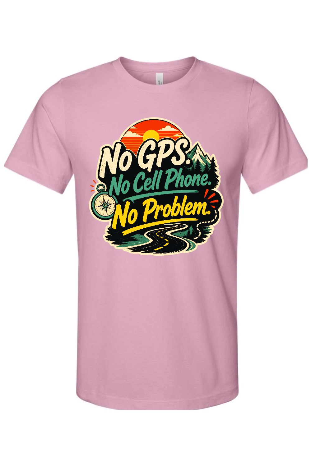No GPS No Cell Phone No Problem Gen X Edition Tee