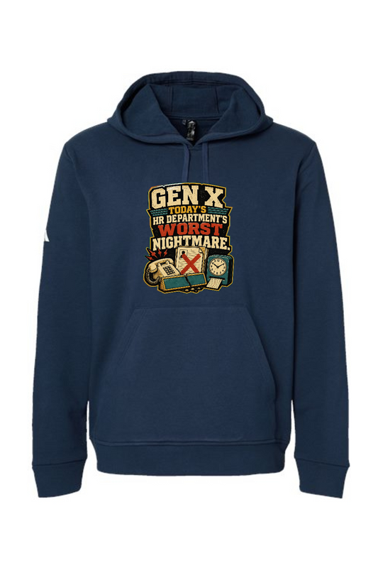 Gen X Adidas Fleece Hooded Sweatshirt: GEN X TODAY’S HR DEPARTMENT’S WORST NIGHTMARE