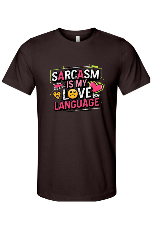 Sarcasm Love Language Gen X Edition Tee