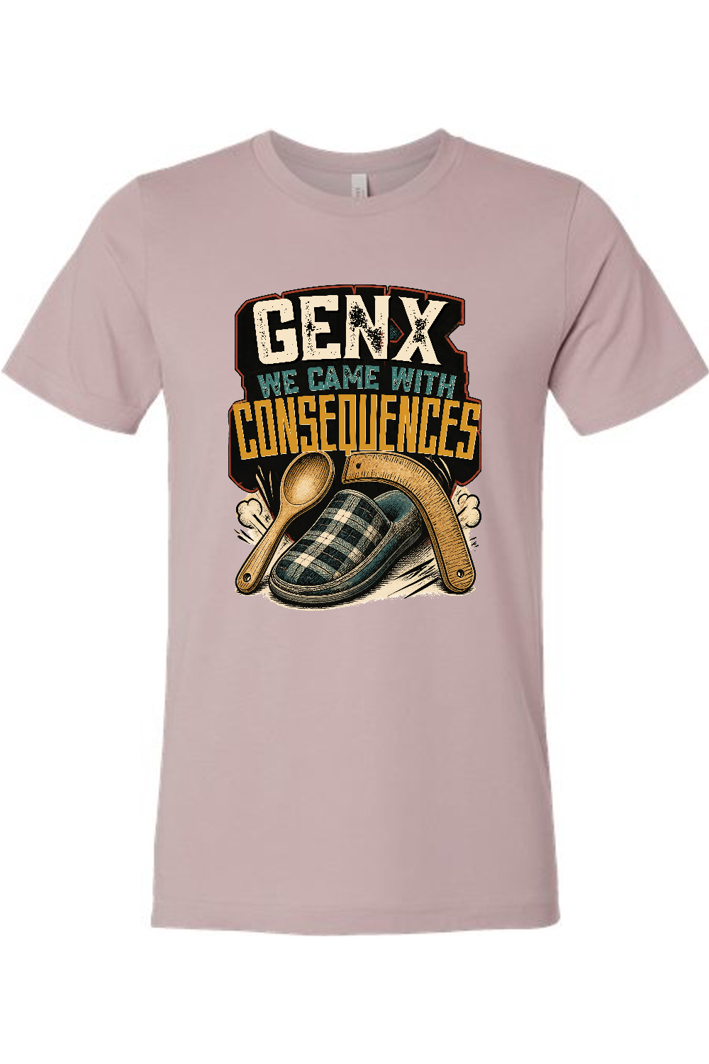 GEN X WE CAME WITH CONSEQUENCES Gen X Edition Tee