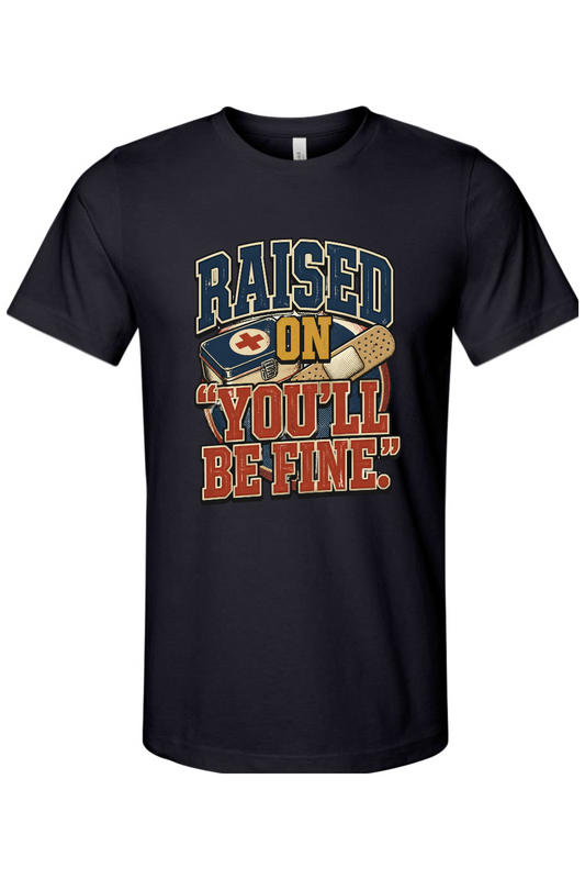 RAISED ON ‘YOU’LL BE FINE Gen X Edition Tee